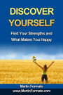 Discover Yourself: Find Your Strengths and What Makes You Happy