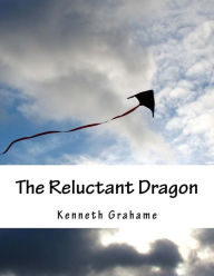 Title: The Reluctant Dragon, Author: Kenneth Grahame