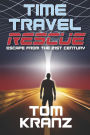 Time Travel Rescue: Escape from the 21st Century