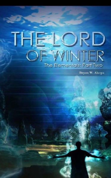 The Lord of Winter: The Elementals Part Two
