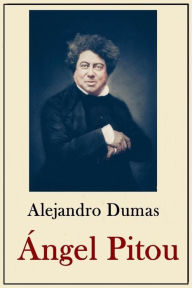 Title: Alexander Dumas Coleccion: Angel Pitou, Author: Tessa Palahi