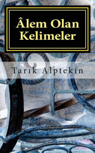 Title: Âlem Olan Kelimeler, Author: Tar Alptekin