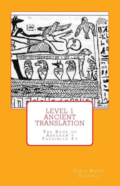 Level 1 Ancient Translation: The Book of Abraham's Facsimile #1