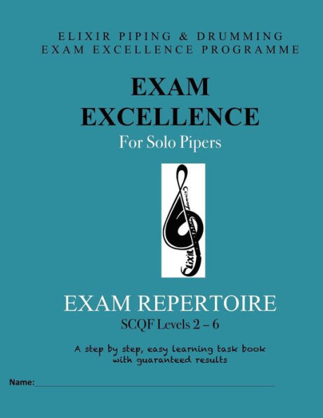 Exam Excellence for Solo Pipers: Exam Repertoire: Levels 2 - 6