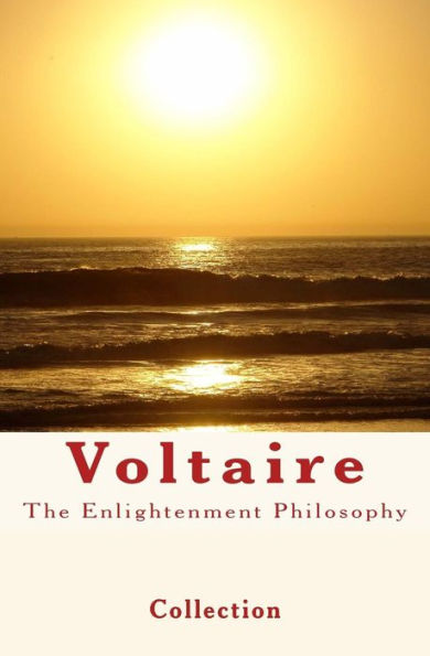 The Enlightenment Philosophy: Voltaire