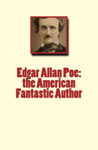 Title: Edgar Allan Poe: the American Fantastic Author, Author: Willa Cather