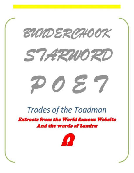 Bunderchook Starword Poet: Trades of the Toadman