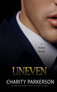 Title: Uneven, Author: Charity Parkerson