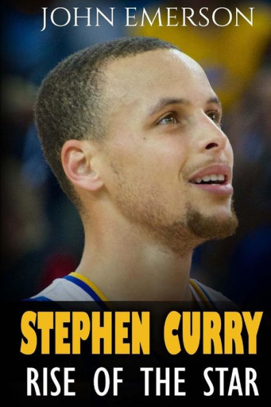 Stephen Curry: Rise of the Star. The inspiring and interesting life story from a struggling young boy to become the legend. Life of Stephen Curry - one of the best basketball shooters in history.