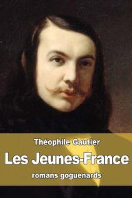 Title: Les Jeunes-France: romans goguenards, Author: Thïophile Gautier