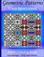 Geometric Patterns Coloring Book: 45 Designs Beginner to Advanced