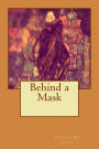 Behind a Mask