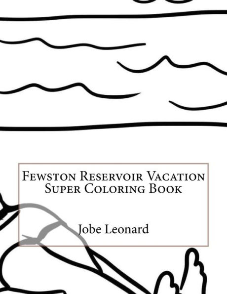 Fewston Reservoir Vacation Super Coloring Book