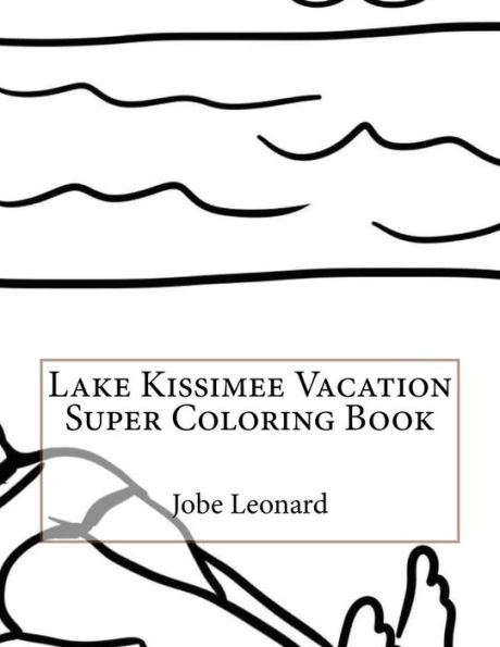 Lake Kissimee Vacation Super Coloring Book
