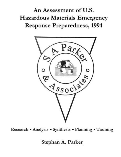 An Assessment of U.S. Hazardous Materials Emergency Response Preparedness,1994