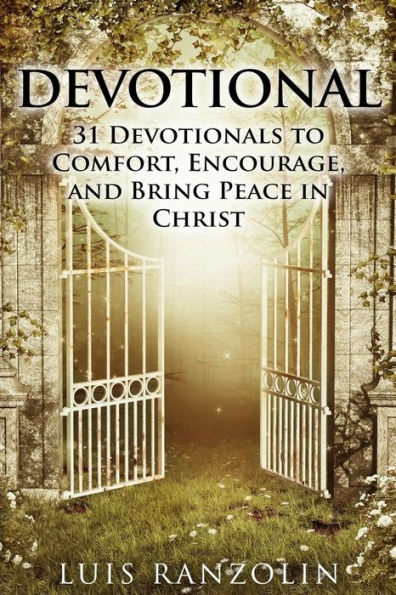 Devotional: 31 Devotionals to Comfort, Encourage, and Bring Peace in Christ