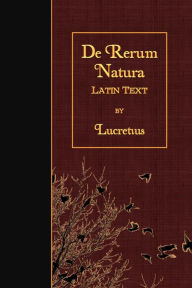 Title: De Rerum Natura: Latin Text, Author: Lucretius