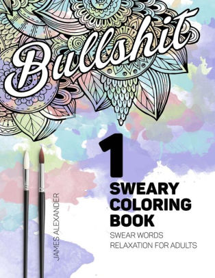 Sweary Coloring Book Swear Words Relaxation For Adults With