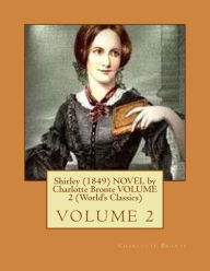 Shirley (1849) NOVEL by Charlotte Bronte VOLUME 2 (World's Classics)