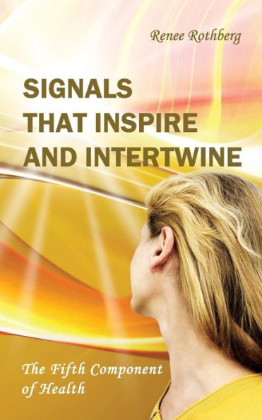 Signals that Inspire and Intertwine: The Fifth Component of Health