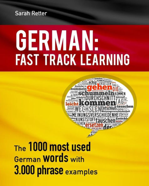 German: Fast Track Learning: The 1000 most used words with 3.000 phrase examples