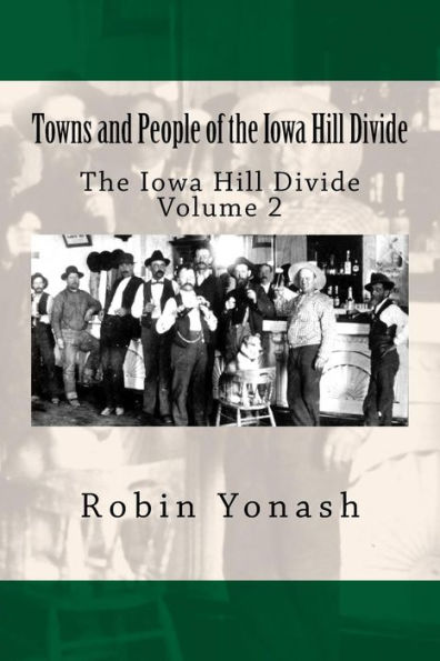 Towns and People of the Iowa Hill Divide: The Iowa Hill Divide Volume 2