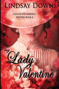 Title: My Lady Valentine, Author: Lindsay Downs
