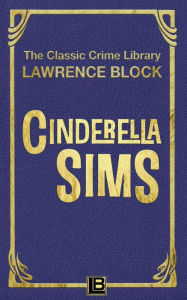 Title: Cinderella Sims, Author: Lawrence Block