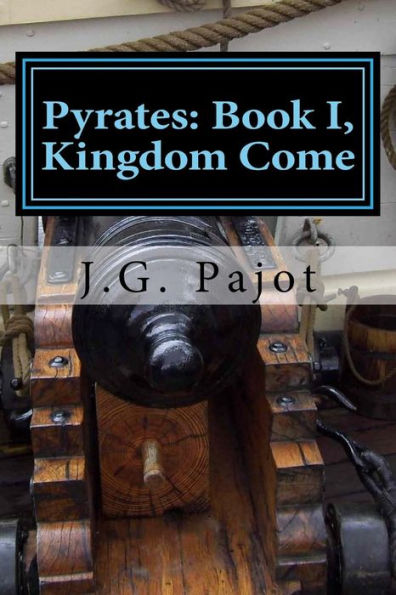 Pyrates: Book I, Kingdom Come