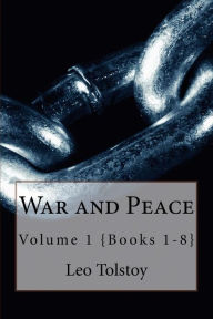 War and Peace: Vol. 1 {Books 1-8)