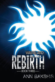 Title: Wasteland: Rebirth, Author: Ann Bakshis
