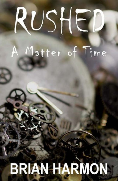Rushed: A Matter of Time
