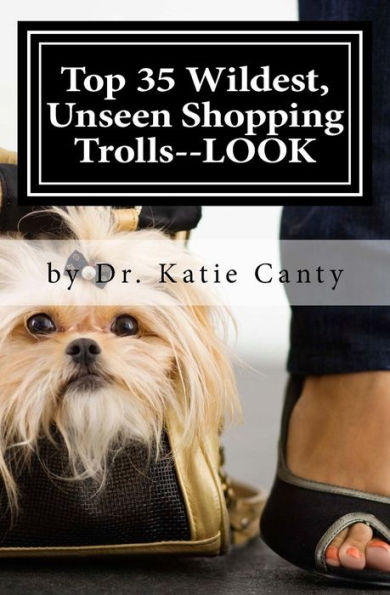 Top 35 Wildest, Unseen Shopping Trolls--LOOK