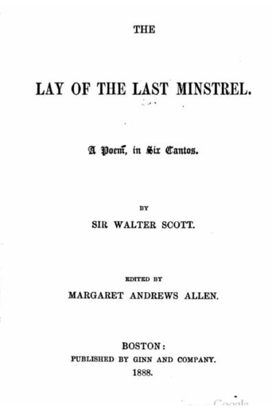 The lay of the last minstrel. A poem, in six cantos