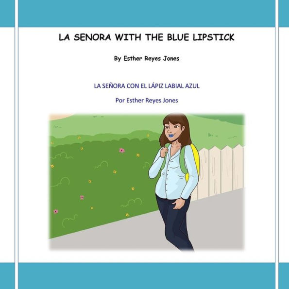 La Senora with the Blue Lipstick: La Senora con el Lapiz Labial Azul