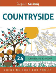 Title: Countryside: Coloring Book for Adults, Author: Majestic Coloring