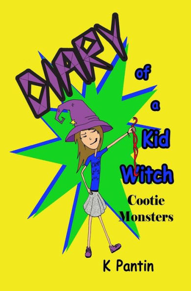 Diary of a Kid Witch: Cootie Monsters