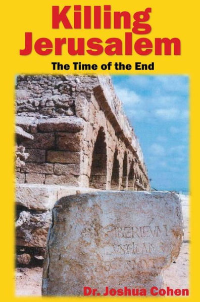 Killing Jerusalem: The Time Of The End