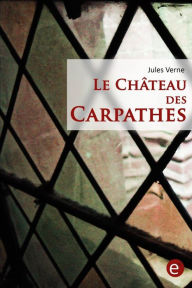 Title: Le Chï¿½teau des Carpathes, Author: Jules Verne