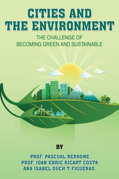 Cities and the Environment: The challenge of becoming green and sustainable