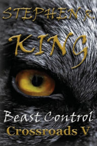 Title: Beast Control, Author: Stephen R. King