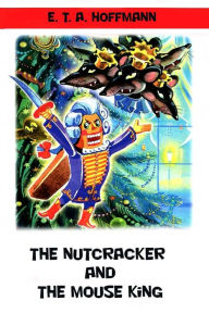 Title: The Nutcracker and The Mouse King, Author: E T a Hoffmann
