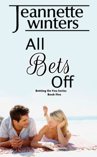 All Bets Off (Betting on You Series: Book 5)