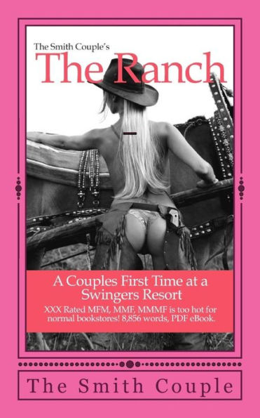 The Ranch: A Couples First Time at a Swingers Resort