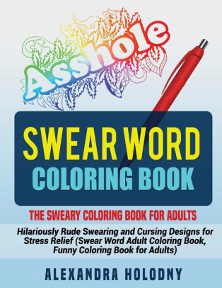 Swear Word Coloring Book The Sweary For Adults