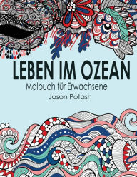 Title: Leben Im Ozean Malbuch Fur Erwachsene, Author: Jason Potash