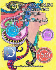 Title: RELAXING Adult Colouring Book: RELAX and CALM, HEALING and STRESS RELIEVING and JOYFUL, Author: Relaxation4 Me