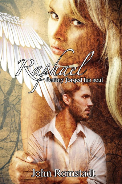 Raphael: ...destiny forged his soul