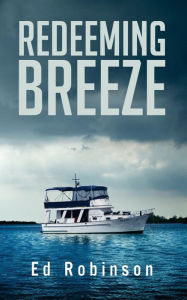 Title: Redeeming Breeze, Author: Ed Robinson