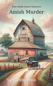 Title: Amish Murder, Author: Samantha Price
